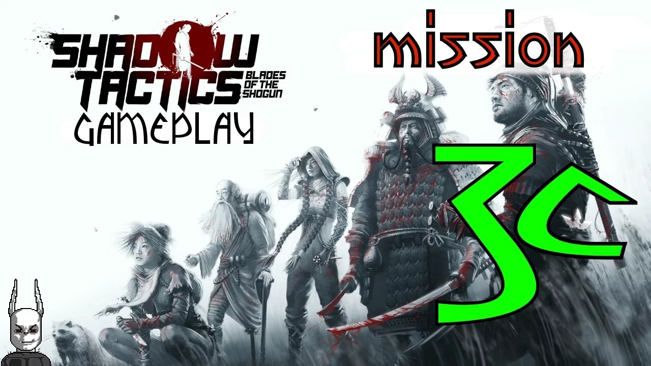 Shadow Tactics - Mission 3 C [gameplay]