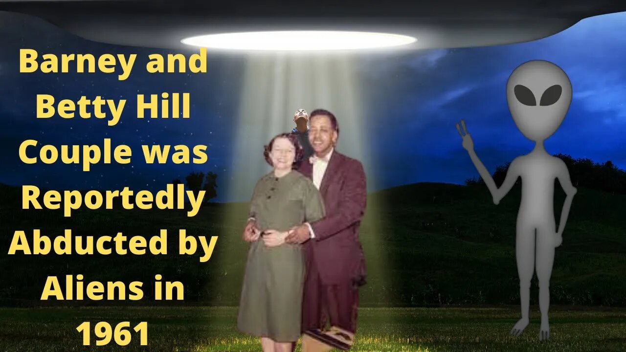 Barney and Betty Hill Couple was Reportedly Abducted by Aliens in 1961