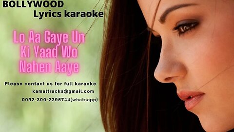 lo aa gaye un ki yaad lyrics video karaoke by shahid kamal