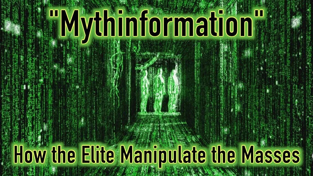 Mythinformation: How the Elite Manipulate the Masses (Clip)