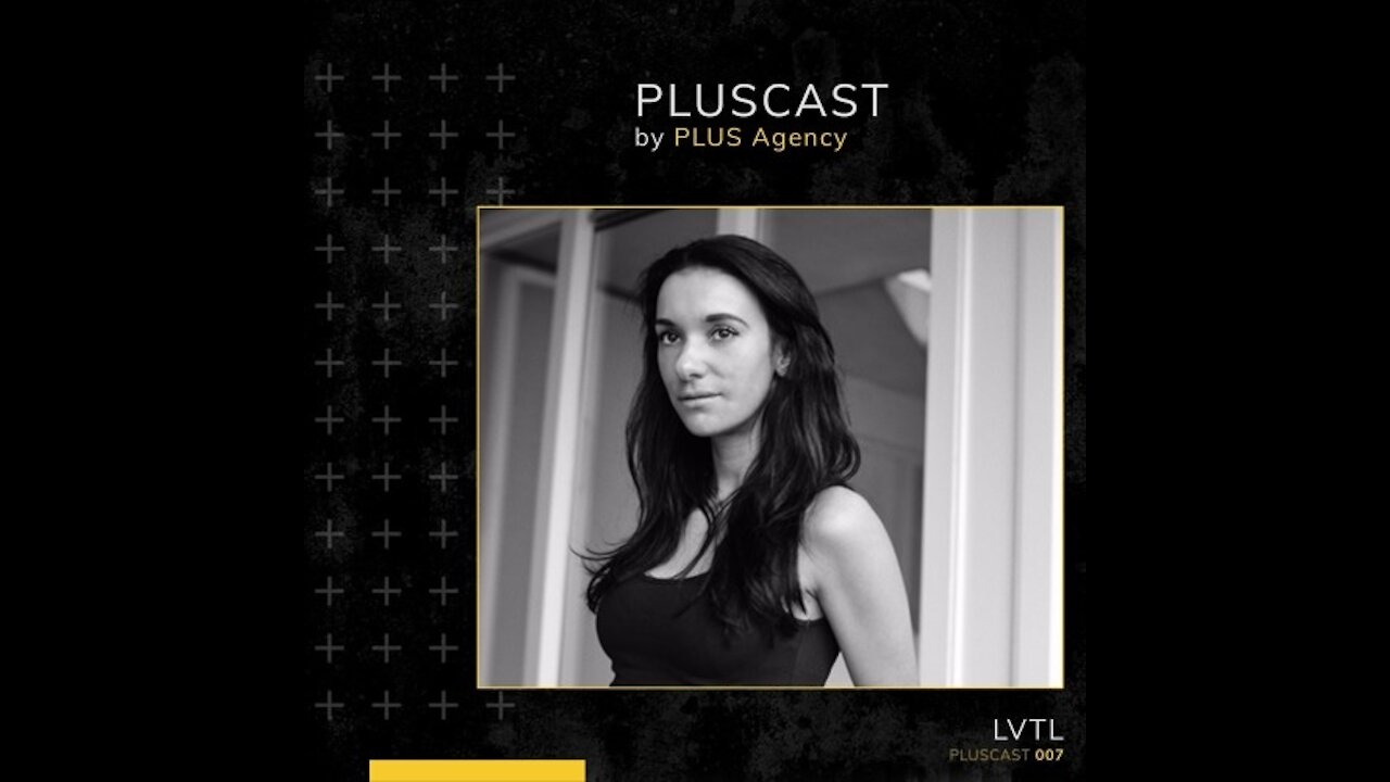 LVTL @ PLUSCAST #007
