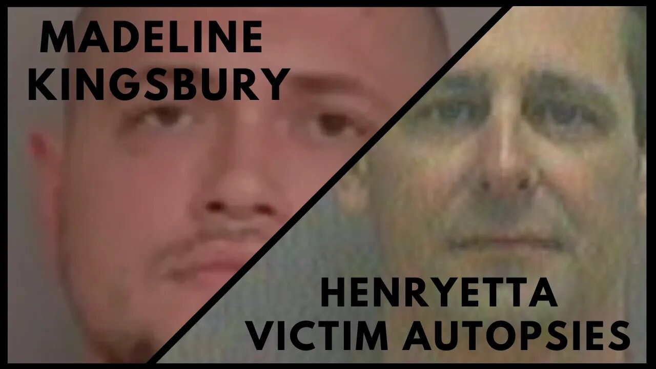 Henryetta Autopsies & Some Inside Info / Madeline Kingsbury Arrest #Madelinekingsbury #JesseMcFadden