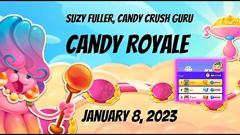 Candy Royale for January 8, 2023, and regretting the choices I've made in Candy Crush's Winter Cup!