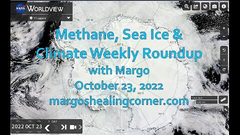 Methane, Sea Ice & Climate Weekly Roundup with Margo (Oct. 23, 2022)