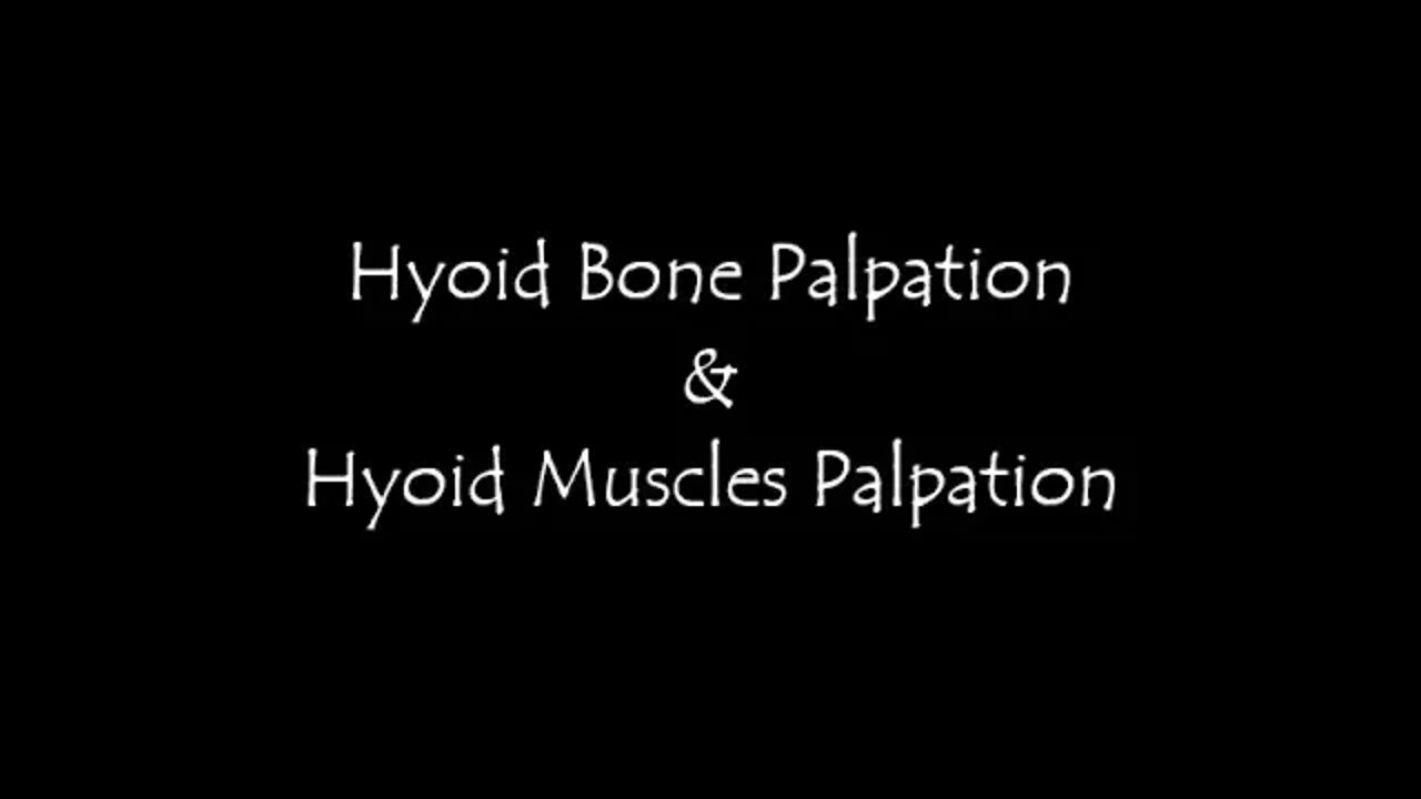 Hyoid Bone and Hyoid Muscles Palpation (Digastric, Mylohyoid, Stylohyoid, Omohyoid, Geniohyoid etc)