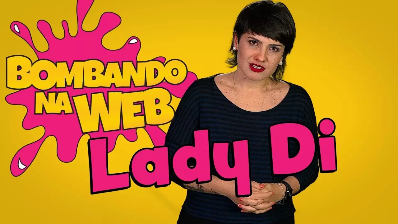 Bombando na Web #52 - VAMOS FALAR DE LADY DI, A PRINCESA DIANA