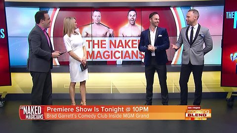 Las Vegas Premiere Of "The Naked Magicians"