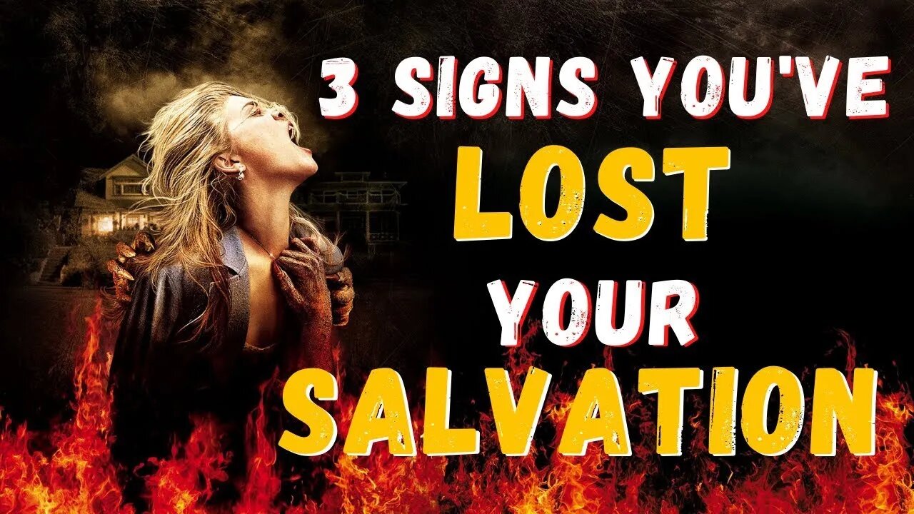 3 Signs You've Lost Your Salvation || Can You Lose Your Salvation ??? || Must Watch!!!