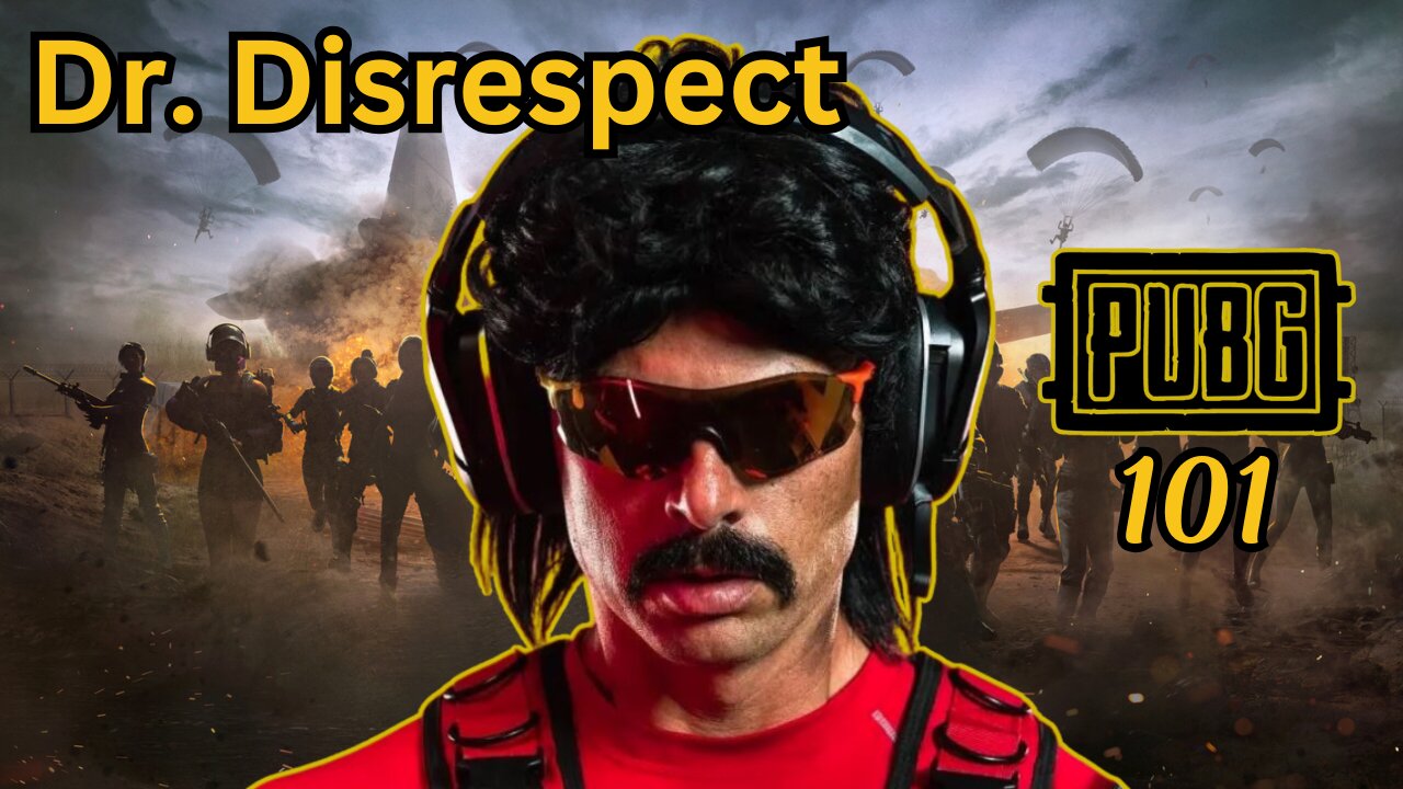 DrDisrespect PUBG 101