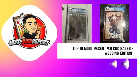 TOP 10 CGC 9.8 MOST RECENT COMIC BOOK SALES - WEDDING EDITION