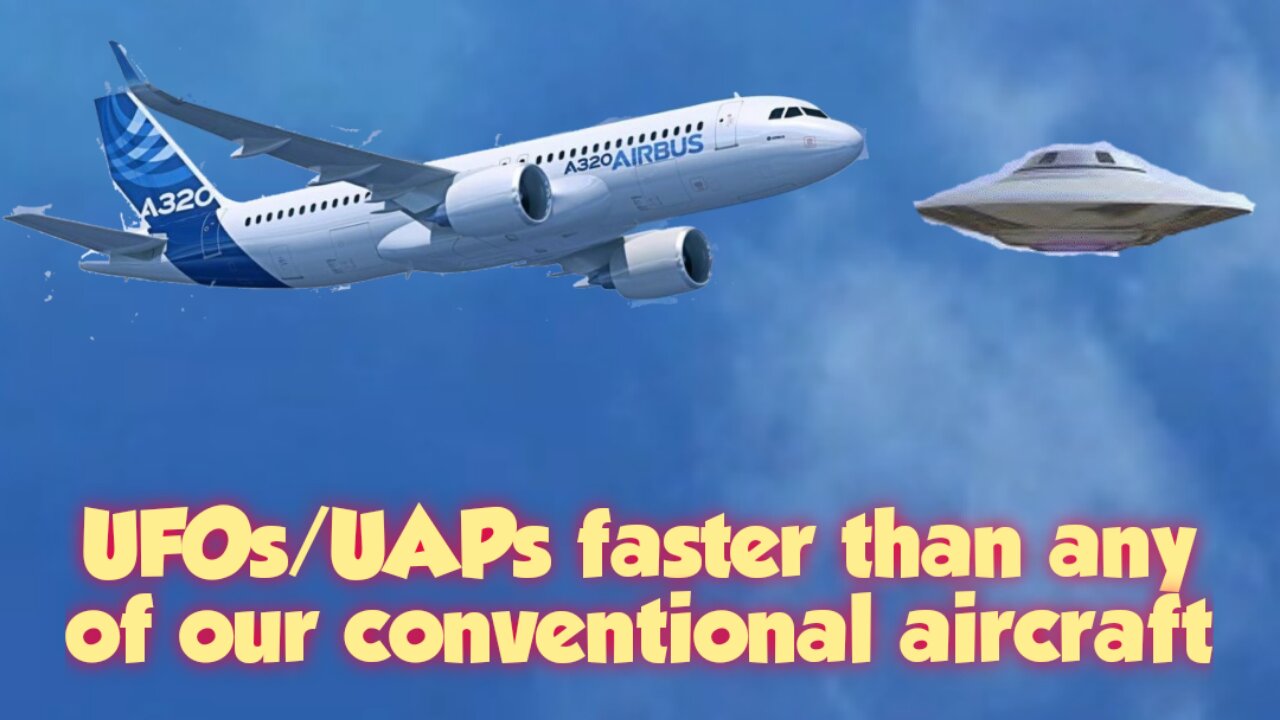 They are faster than our conventional airplanes and jets