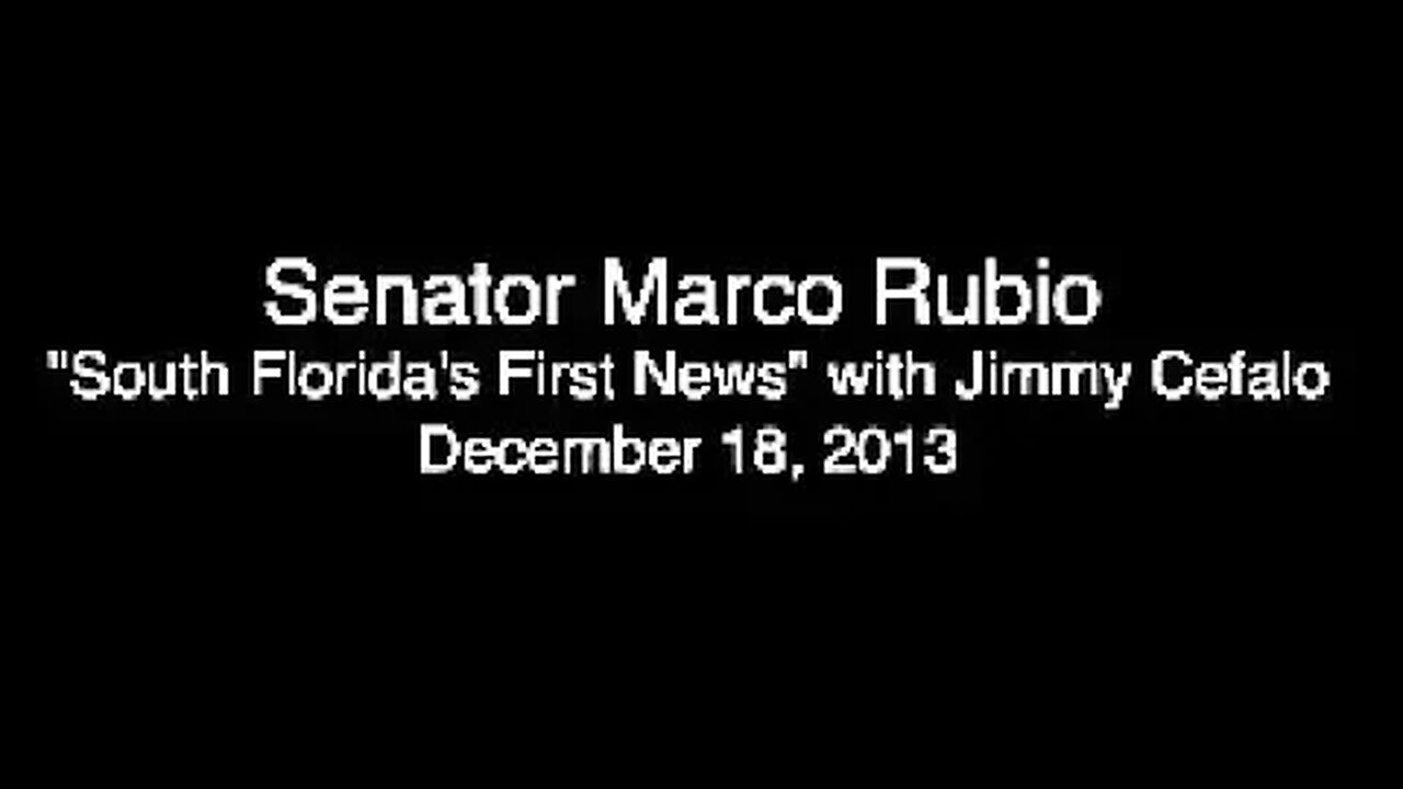 Senator Rubio Joins Jimmy Cefalo on "South Florida's First News"