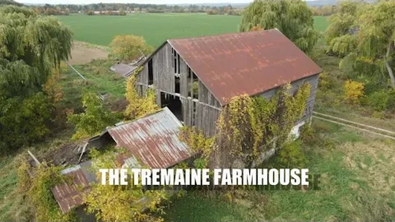 The Abandoned Tremaine Farmhouse