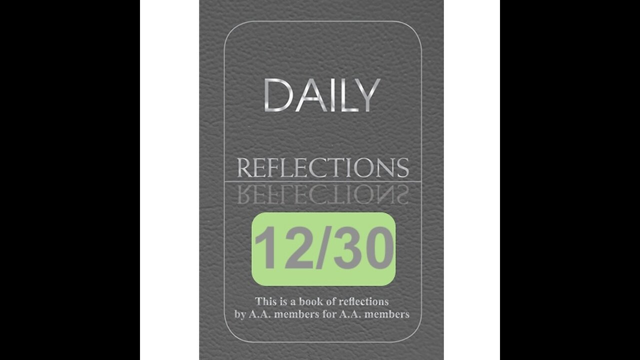 Daily Reflections – December 30 – Alcoholics Anonymous - Read Along