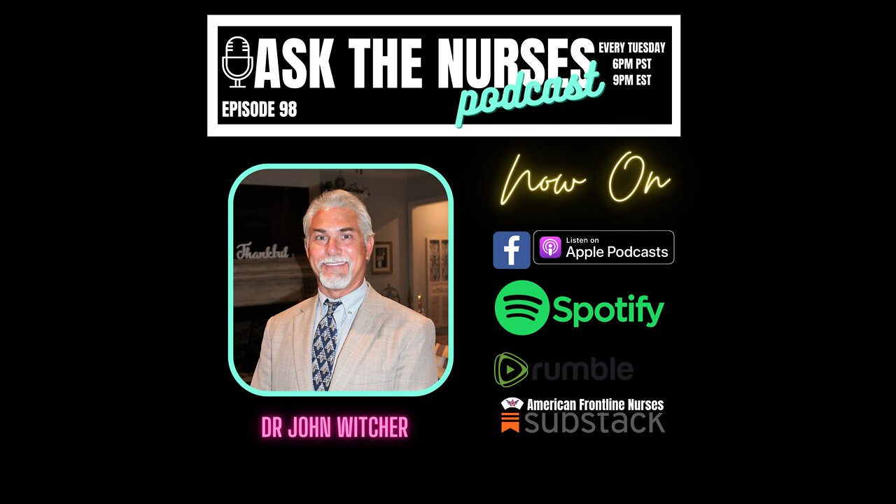 Ask the Nurses Podcast Episode 98 with Special guest Dr. Witcher