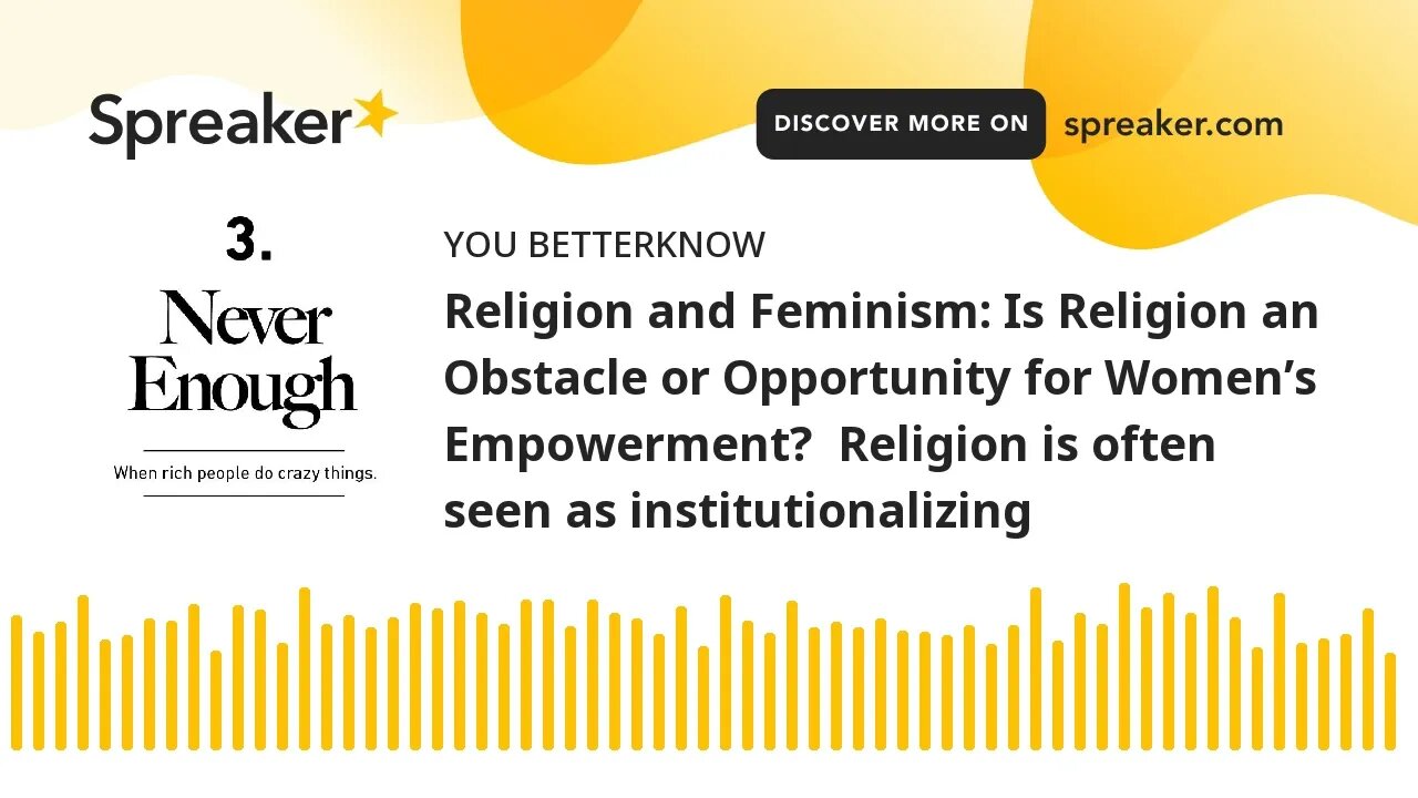 Religion and Feminism: Is Religion an Obstacle or Opportunity for Women’s Empowerment? Religion is