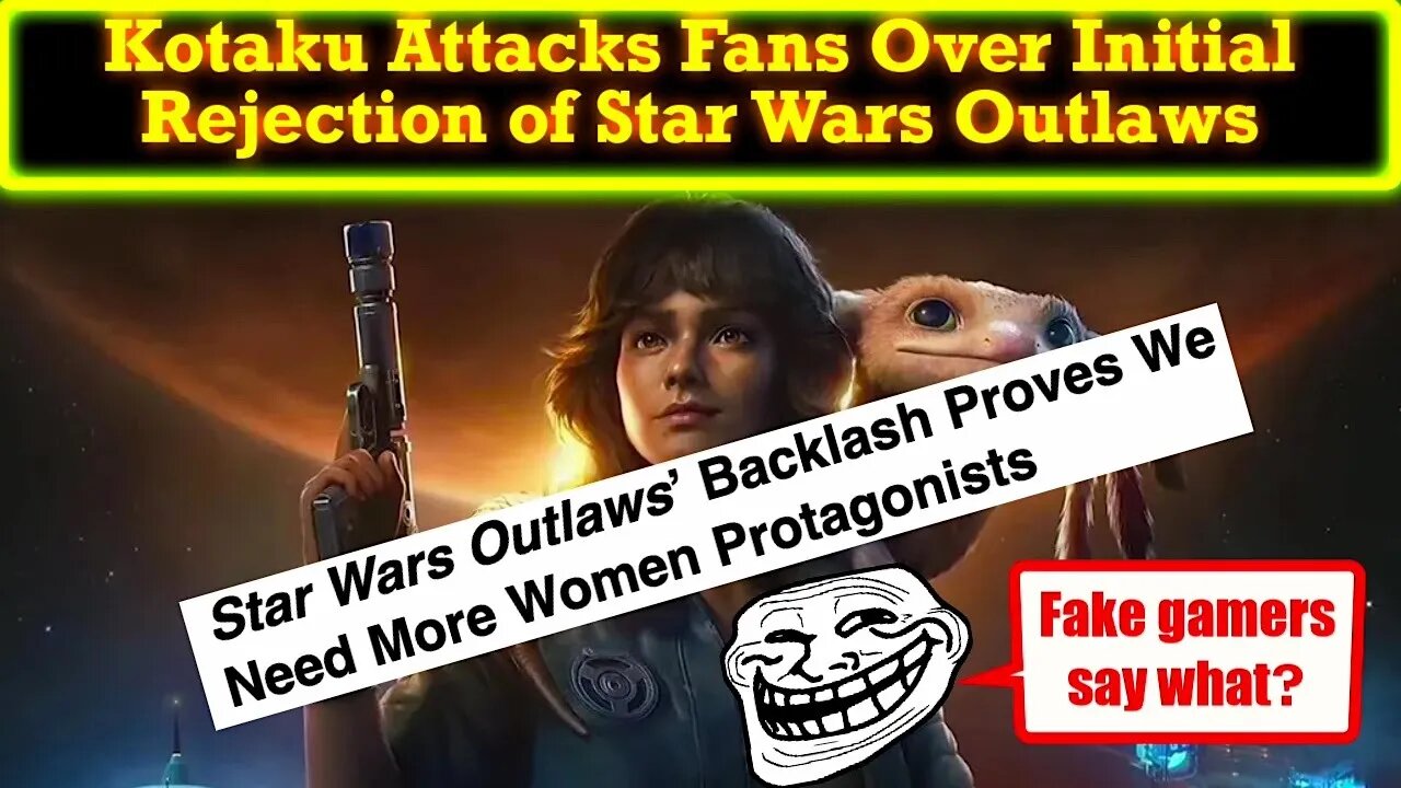 Kotaku Predictably Attacks Fans Who Are Rejecting Star Wars Outlaws!