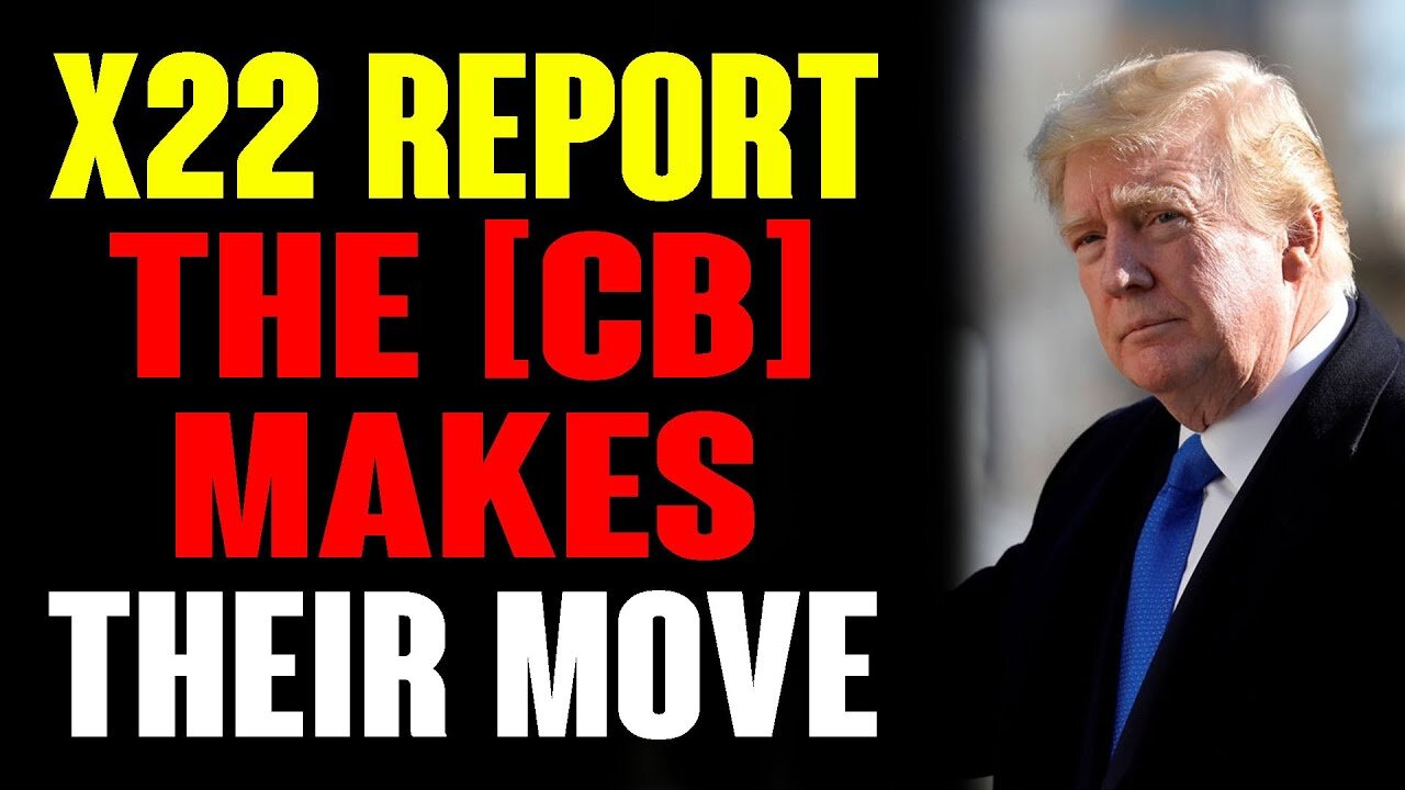 X22 REPORT - #EP. 2684A - THE [CB] IS LEFT WITH NO CHOICE, THEY ARE NOW PUSHING IT ALL
