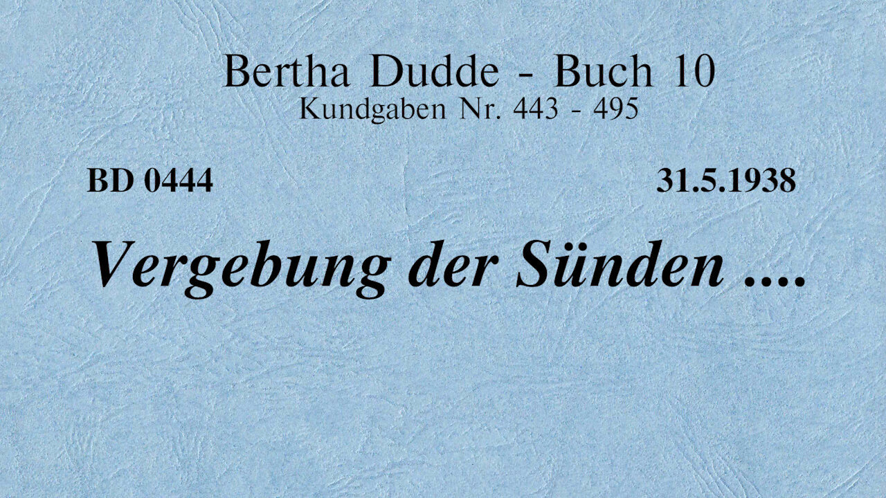 BD 0444 - VERGEBUNG DER SÜNDEN ....