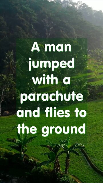 Joke. A man jumped with parachute