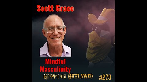 GO - Scott Grace - Mindful Masculinity: A Book for Men and the Women Who Love Them