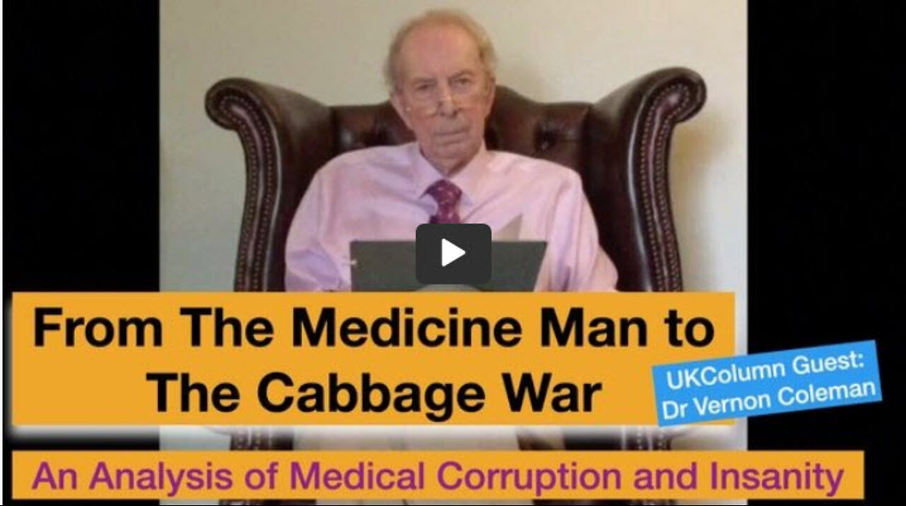 Vernon Coleman: From The Medicine Man to the Cabbage War - An Analysis of Medical Corruption