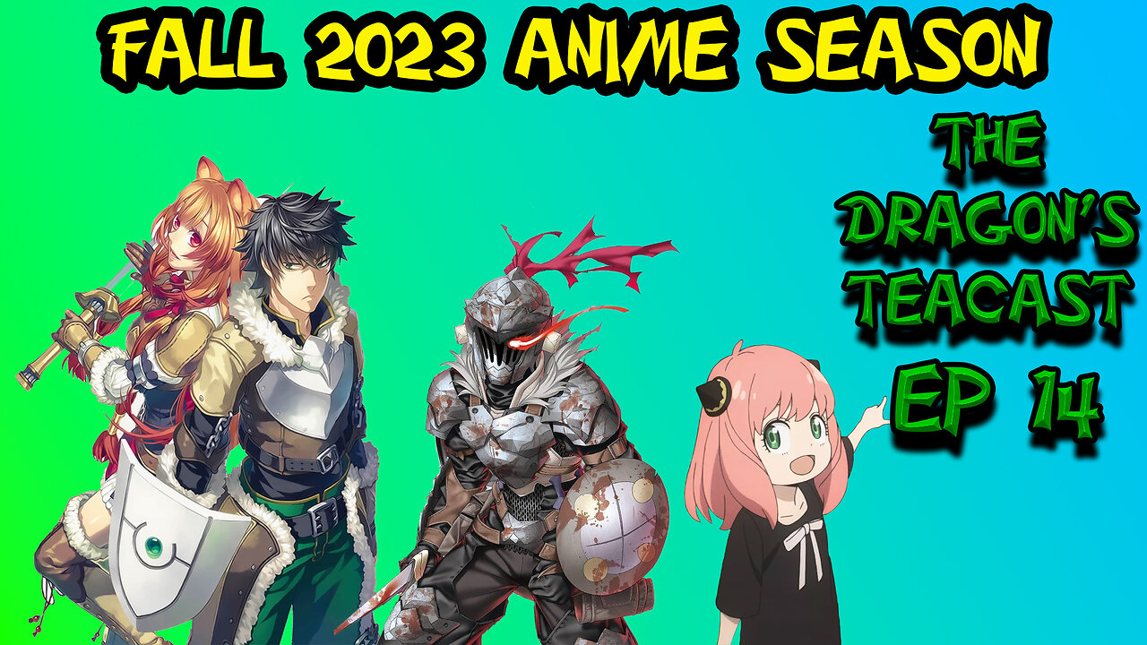 Fall Anime 2023 Season Overview: It's Looking Good! | The Dragon's Teacast Ep 14