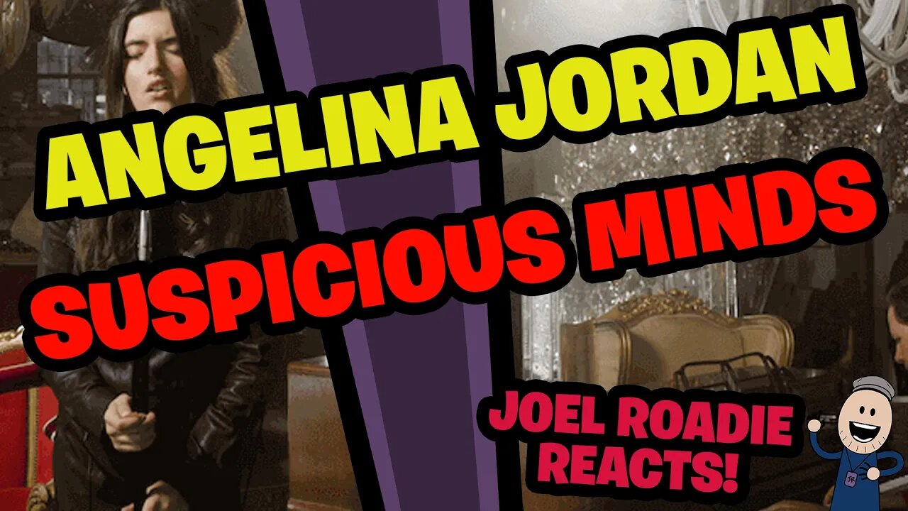 Angelina Jordan - Suspicious Minds (Elvis Presley) - Roadie Reacts