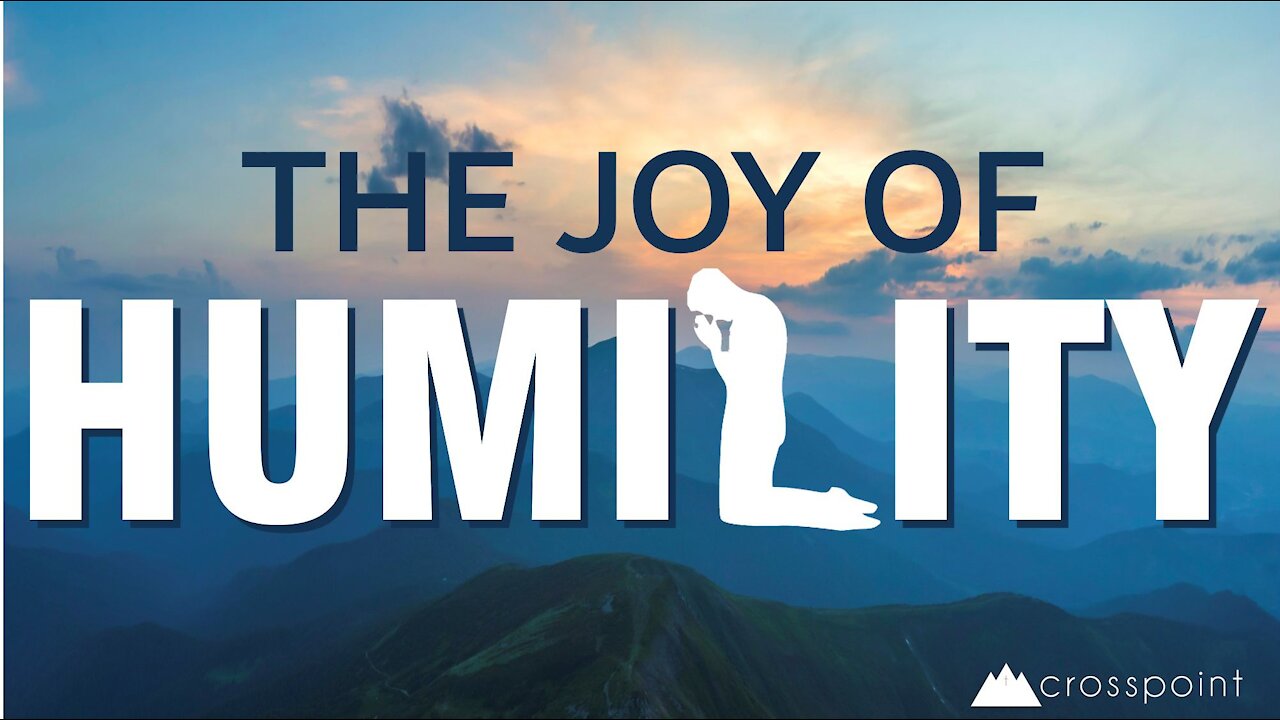 The Joy of Humility