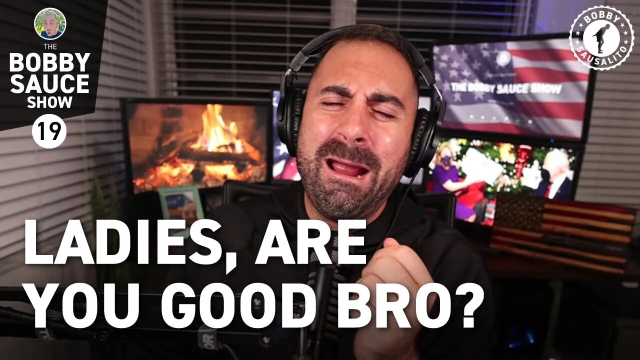 LADIES, ARE YOU GOOD BRO? | Ep. 19