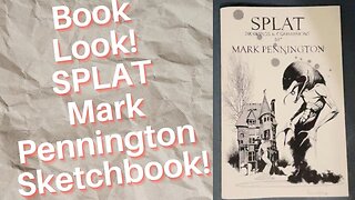 Book Look! Splat! A Mark Pennington Sketchbook!