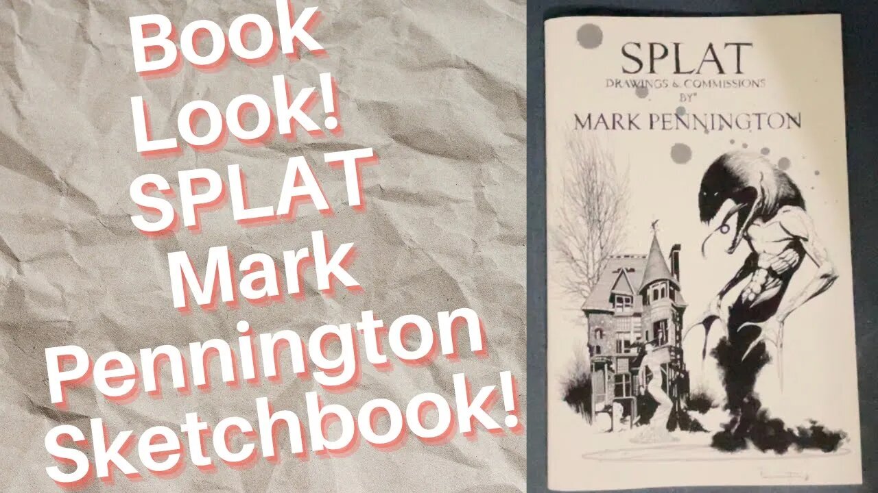 Book Look! Splat! A Mark Pennington Sketchbook!