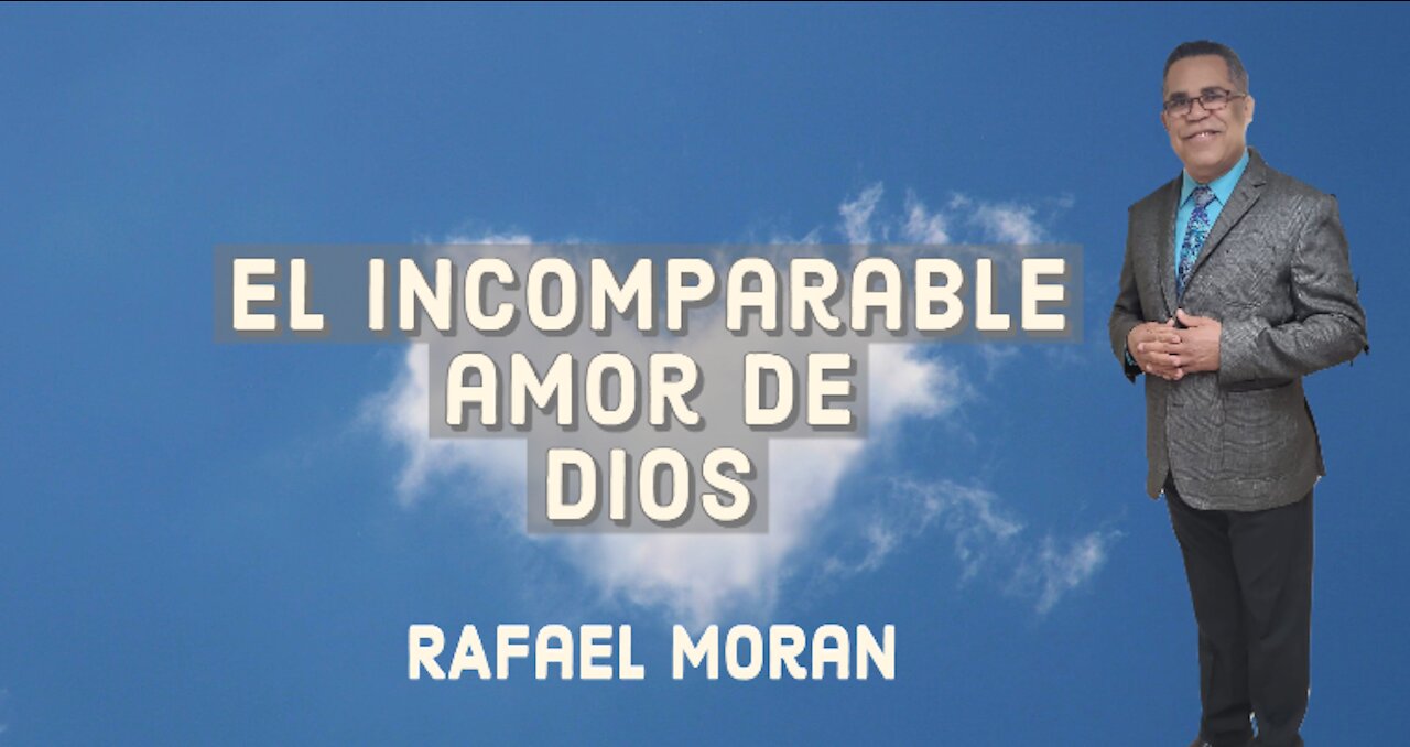 El incomparable amor de Dios