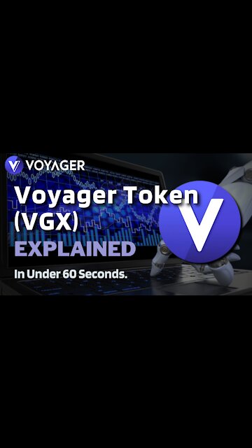 What is Voyager Token (VGX)? | Voyager Token VGX Explained in Under 60 Seconds