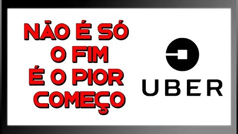 UBER - OUTROS PODEM ACABAR TAMBÉM