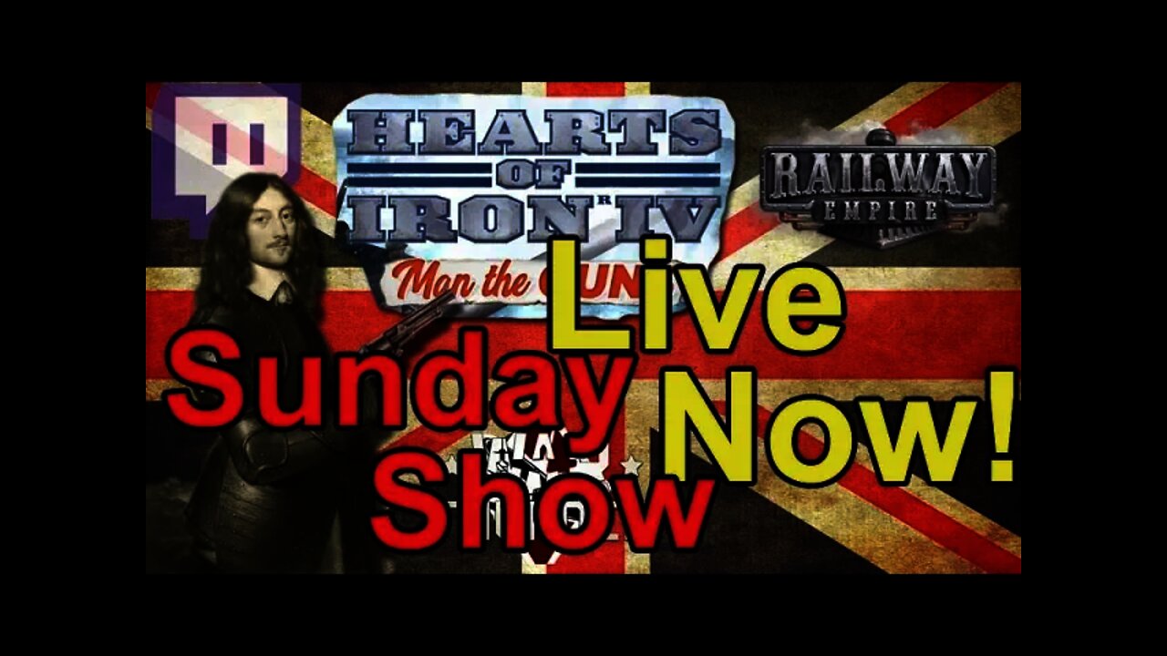 Sunday Show w/ Gamer: Hearts of Iron IV, War Thunder & other Games