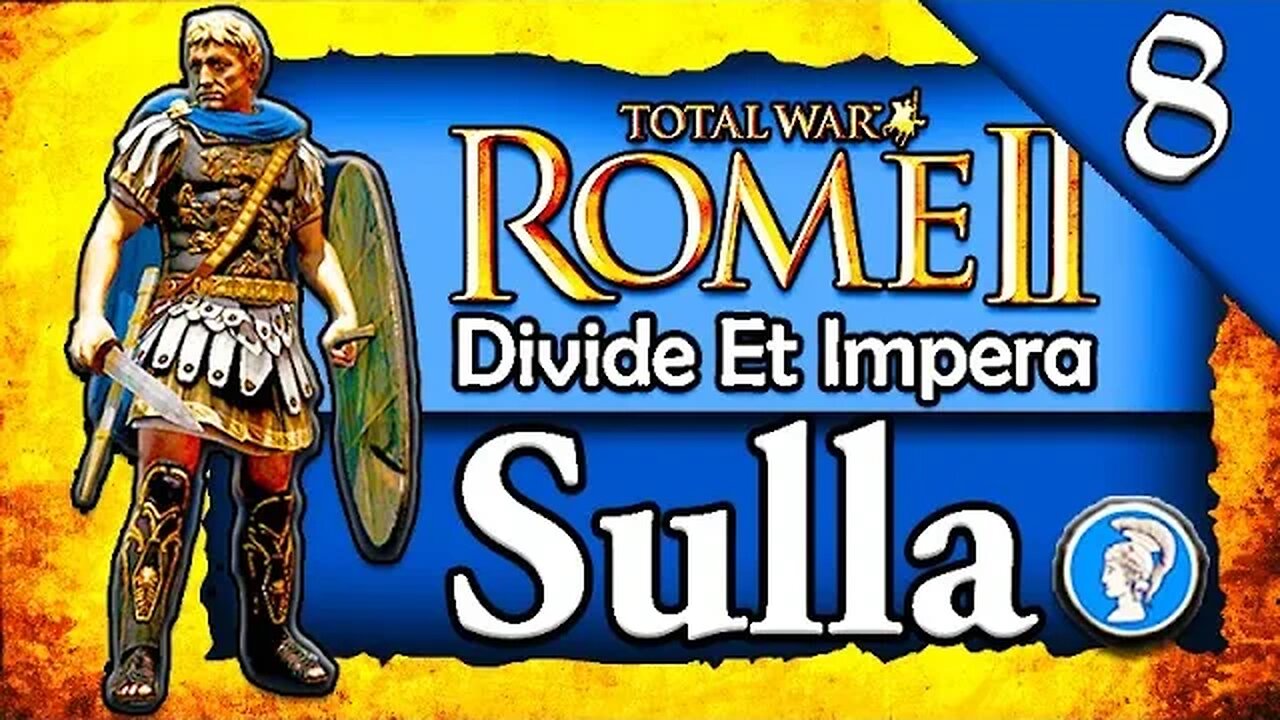 VICTORY THE END... Total War Rome 2: DEI: Sulla Mithridatic Wars Campaign #8