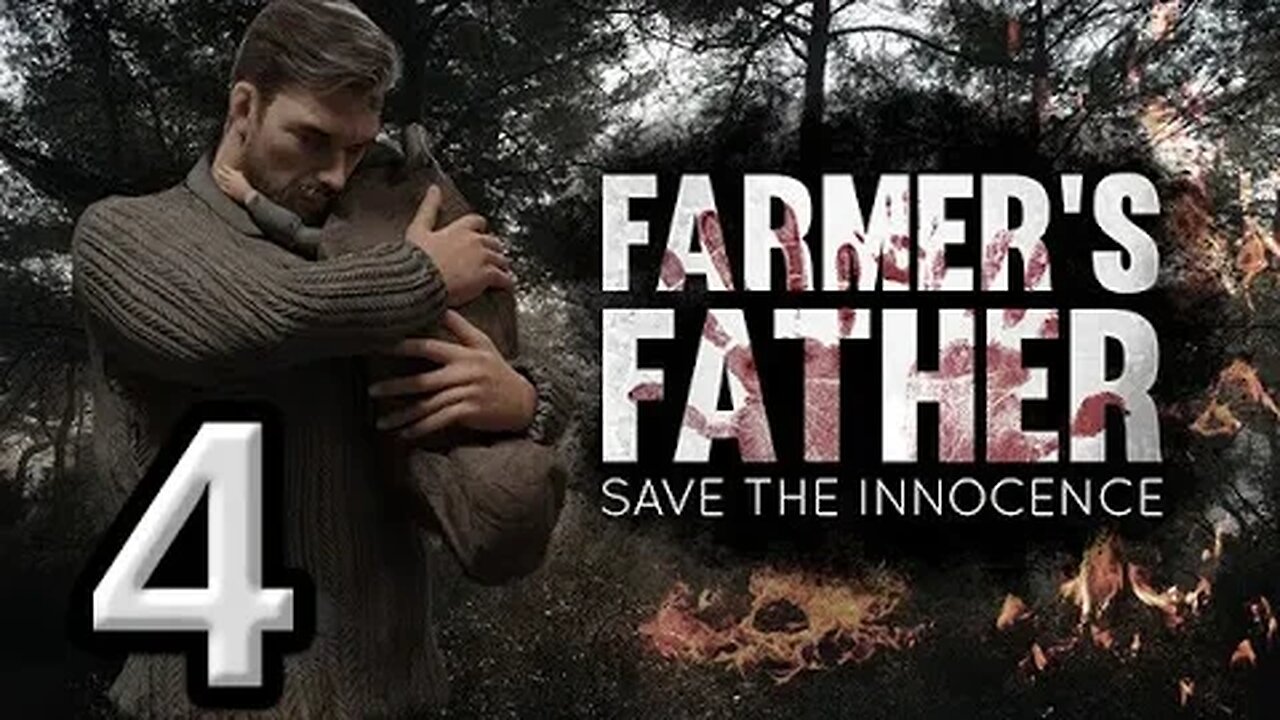 Farmer's Father Save the Innocence - Let's Play #4