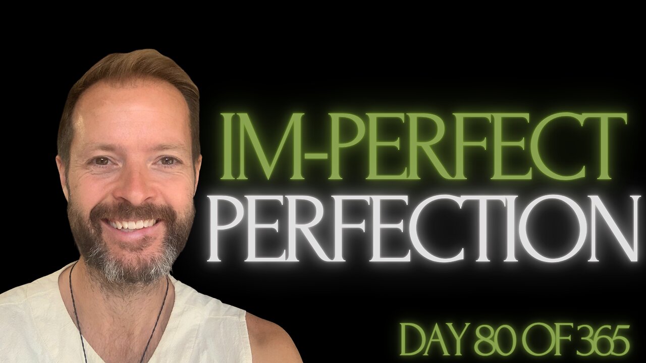 Day 81 IM-Perfect Perfection