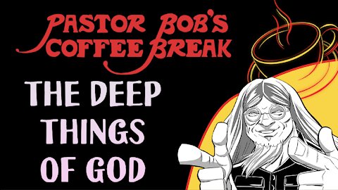 THE DEEP THINGS OF GOD