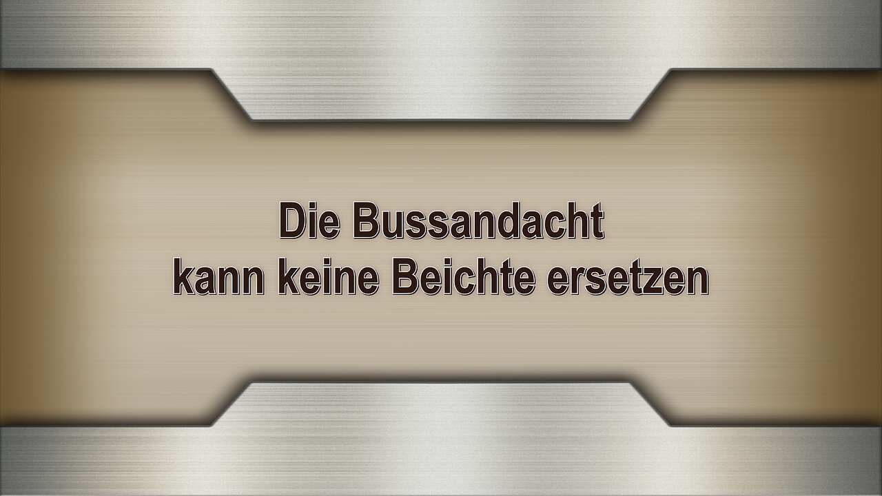 Die Bussandacht kann keine Beichte ersetzen