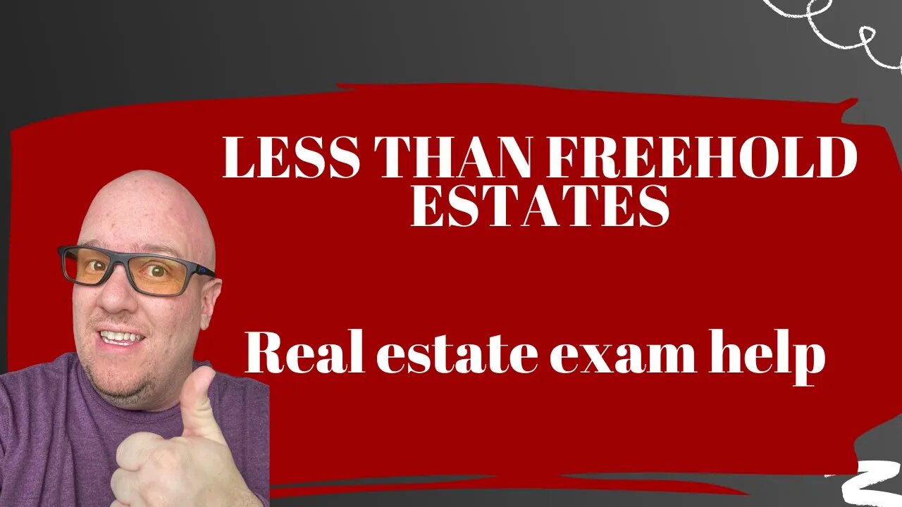 Less than freehold estates - what you need to know for your exam