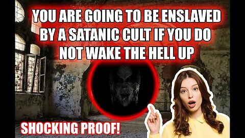 A SATANIC "DEATH CULT" IS GOING TO ENSLAVE YOU