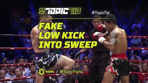 Fake Low Kick into Sweep #TopicTip