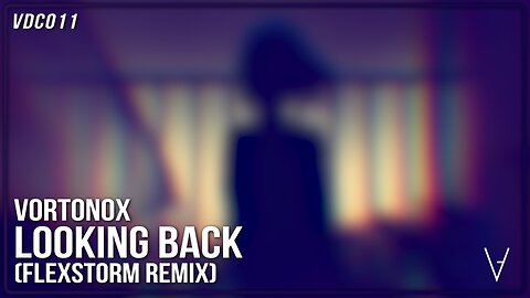 Vortonox - Looking Back (FlexStorm Remix) | VDC010