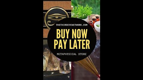 BUY now PAY Later in our Metaphysical Store