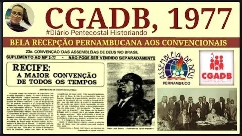 1977 (PARTE 3) CGADB: PERNAMBUCANOS RECEBEM CONVENCIONAIS | ACOLHIMENTO DOS ANFITRIÕES | CONVENÇÃO