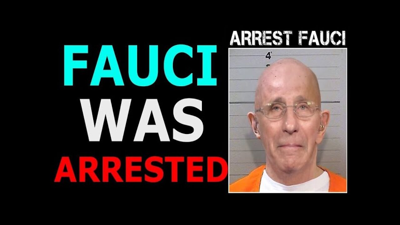 FAUCI WAS ARRESTED BIG UPDATE OF MARCH 10, 2022