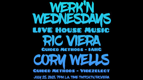 Guided Methods - Werk'n Wednesdays - LIVE House Music EP27 (07/28/2021)