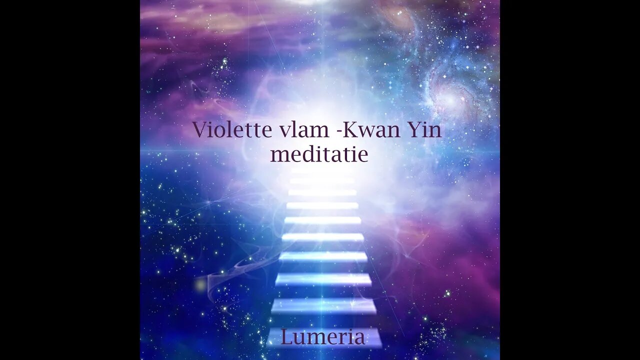 Violette vlam Kwan Yin Meditatie - Lumeria